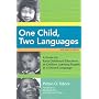 One Child, Two Languages: A Guide for Early Childhood Educators of Children Learning English as a Second Language
