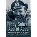 Teddy Suhren, Ace of Aces: Memoirs of a U-Boat Rebel