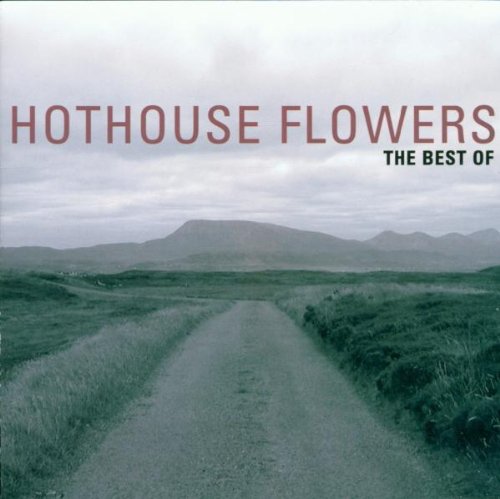 HOTHOUSE FLOWERS : BEST OF