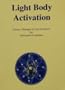 Light Body Activation: Science, Dialogue and Non-Practices for Interactive Evolution