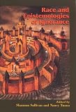 Books : Race and Epistemologies of Ignorance (SUNY Series, Philosophy and Race)