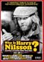 Who is Harry Nilsson (And Why Is Everybody Talkin' About Him)?