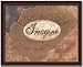 Imagine What You Can Be Wall Decor Print Sign Framed