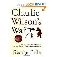 Charlie Wilson's War: The Extraordinary Story of the Largest Covert Operation in History