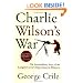 Charlie Wilson's War: The Extraordinary Story of the Largest Covert Operation in History