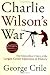 Image of Charlie Wilson's War: The Extraordinary Story of the Largest Covert Operation in History