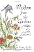Wisdom From the Gardens: Life Lessons