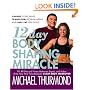 12-Day Body Shaping Miracle: Change Your Shape, Transform Problem Areas, and Beat Fat for Good