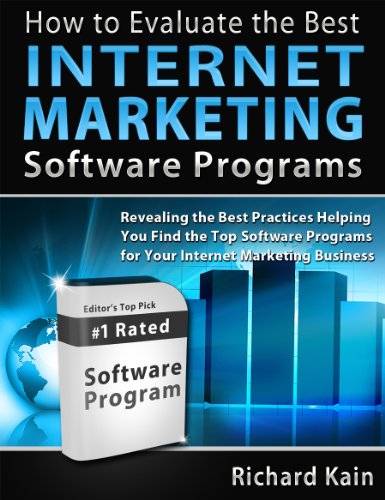 How To Evaluate The Best Internet Marketing Software Programs - Top Software For Your Internet Marketing Business How To Evaluate The Best Internet Marketing Software Programs - Top Software For Your Internet Marketing Business