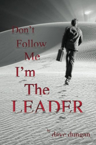 Don't Follow Me: I'm the Leader