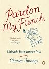 Pardon My French...