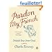 Pardon My French: Unleash Your Inner Gaul