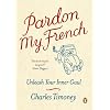 Pardon My French: Unleash Your Inner Gaul
