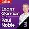 Learn German with Paul Noble, Part 3: German Made Easy with Your Personal Language Coach