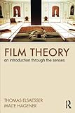 Film Theory: An Introduction Through the Senses