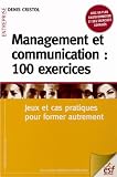 Acheter le livre Management et communication : 100 exercices : Jeux et cas pratiques pour former autrement