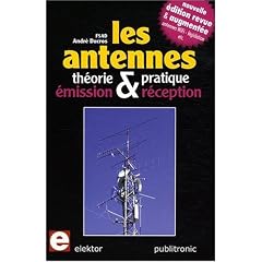 Les antennes : Th�orie et pratique, �mission et r�ception