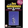 Les antennes : Th�orie et pratique, �mission et r�ception