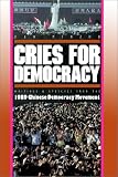 Cries For Democracy: Writings and Speeches from the Chinese Democracy Movement