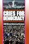 Cries For Democracy: 1989 Chinese Democracy Movement