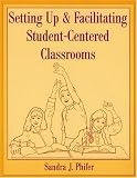 Setting Up & Facilitating Student Centered Classrooms