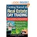 Getting Started in Real Estate Day Trading: Proven Techniques for Buying and Selling Houses The Same Day Using The Internet!