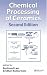 Chemical Processing of Ceramics, Second Edition (Materials Engineering)