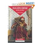 Jean-Leon Gerome. His Life, His Work (PocheCouleur N° 21) by Gerald M. Ackermann