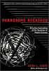Paradigms Regained: A Further Exploration of the Mysteries of Modern Science