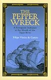 The Pepper Wreck: A Portuguese Indiaman At The Mouth Of The Tagus River (Ed Rachal Foundation Nautical Archaeology Series)