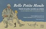 Belle Petite Monde: Histoire de Poilus Racontee Aux Enfants/An Artist's Depiction Of Life In The Trenches For Children