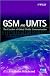 GSM & UMTS: The Creation of Global Mobile Communications