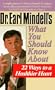 Dr. Earl Mindell's What You Should Know About 22 Ways to a Healthier Heart