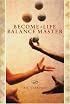 Become A Life Balance Master