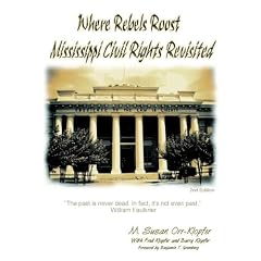 Where Rebels Roost... Mississippi Civil Rights Revisited