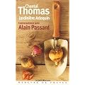 Jardini�re Arlequin : Conversations avec Alain Passard