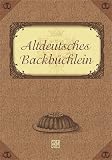 Produkt-Bild: Altdeutsches Backb&uuml;chlein