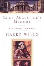 Saint Augustine's Memory (Augustine, Confessiones. Bk. 2.)