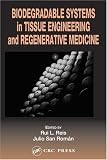 Review CRC  / Biodegradable Systems in Tissue Engineering and Regenerative Medicine