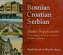 Bosnian, Croatian, Serbian Audio Supplement