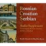 Bosnian, Croatian, Serbian Audio Supplement: To Accompany Bosnian, Croatian, Serbian, a Textbook