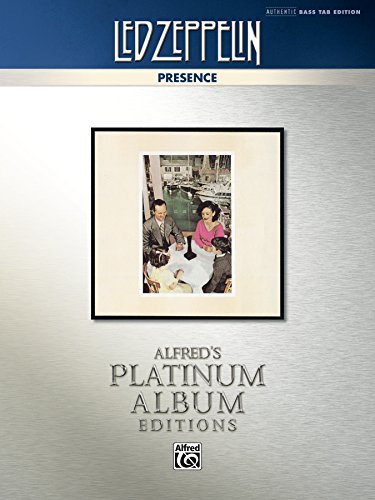 Led Zeppelin - Presence Platinum Bass Guitar: Authentic Bass TAB (Alfred's Platinum Album Editions)