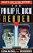 The Philip K. Dick Reader
