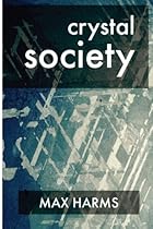 Crystal Society (The Crystal Trilogy) (Volume 1)