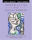 Inner Lives and Social Worlds: Readings in Social Psychology