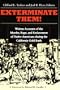 Exterminate Them: Written Accounts of the Murder, Rape, and Enslavement of Native Americans during the California Gold Rush