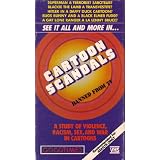 Cartoon Scandals Bannned From Tv a Study of Violence, Racism, Sex, & War in Cartoons by 