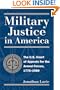 Military Justice in America: The U.S. Court of Appeals for the Armed Forces, 1775-1980