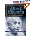 Albert Einstein: Out of My Later Years Through His Own Words