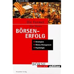 Die Formel f�r ihren B�rsenerfolg. Strategie, Money Management, Psychologie. (mit Workbook)